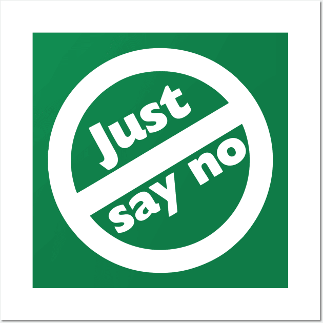 Just Say No anti - Drug campaign - Nancy Reagan Wall Art by Teen Chic